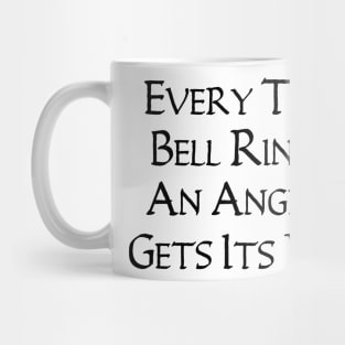 Every Time a Bell Rings... Mug